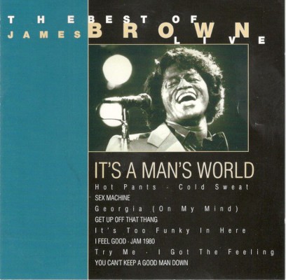 James Brown - It's A Man's World - The Best Of James Brown - Live (1997)