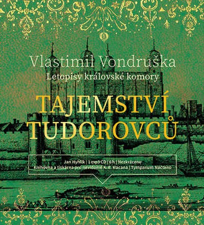 VONDRUSKA, VLASTIMIL - Tajemství Tudorovců - Letopisy královské komory (MP3, 2018)