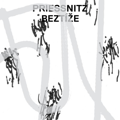 Priessnitz - Beztíže (Reedice 2017) 