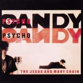 Jesus And Mary Chain - Psychocandy (Edice 1999)