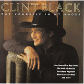 Clint Black - Put Yourself In My Shoes (Edice 1999)