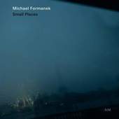 Michael Formanek - Small Places (2012)