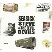 Seasick Steve & The Level Devils - Cheap (Edice 2007)