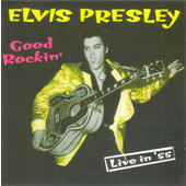 Elvis Presley - Good Rockin' 