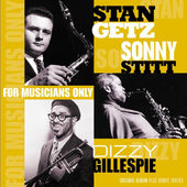 Stan Getz / Dizzy Gillespie / Sonny Stitt - For Musicians Only (Reissue) - 180 gr. Vinyl 