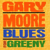 Gary Moore - Blues for Greeny (Remastered) 