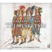 Alexandre Dumas st. - Tři mušketýři, I. díl (2023) /2CD-MP3