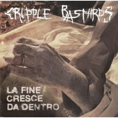Cripple Bastards - La Fine Cresce Da Dentro (2018)