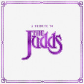 Judds =Tribute= - A Tribute To The Judds (2023)