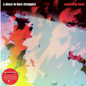 A Place To Bury Strangers - Exploding Head (Remaster Deluxe Version 2022) - Vinyl