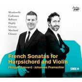 Johannes Pramsohler/Philippe Grisvard - Francouzské sonáty pro housle a cenbalo (2018) 