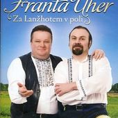 Franta Uher - Za Lanžhotem v poli/CD+DVD 