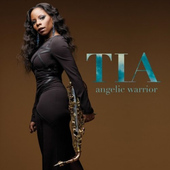 Tia Fuller - Angelic Warrior (2012) 