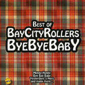 Bay City Rollers - Bye Bye Baby - Best of Bay City Rollers (2013)