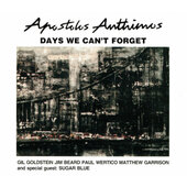 Apostolis Anthimos - Days We Can't Forget (Edice 2006)