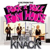 Knack - Live From The Rock N Roll Fun House (Edice 2015)