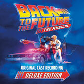 Soundtrack - Back To The Future: The Musical (Original Cast Recording, 2023) /Deluxe Edition
