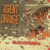 Agent Orange - Bloodstains (2019)