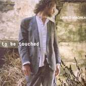 Liam Ó Maonlaí - To Be Touched 