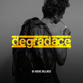 Degradace - B-Side Blues (2016) - Vinyl 