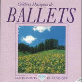 Various Artists - Celébres Musiques de Ballets 