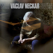 NECKAR, VACLAV - Mezi svými (2014) 