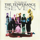 Temperance Seven - Very Best Of The Temperance Seven (2004)