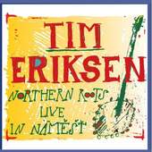 Tim Erikson - Northern Roots: Live in Náměšť 