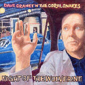 Dave Graney With The Coral Snakes - Night Of The Wolverine (1996)