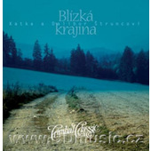 Katka a Dalibor Štruncovi - Blízká krajina / Folk Songs From Bohemia (2007)
