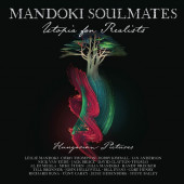 Mandoki Soulmates - Utopia For Realists: Hungarian pictures (2021) - CD + Blu-ray/Mediabook