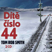 Tom Rob Smith - Dítě číslo 44/2CD 
