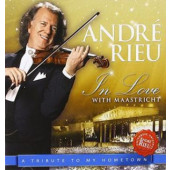 RIEU, ANDRE - In Love with Maastricht A Tribute to My Hometown
