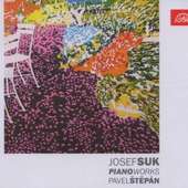 Josef Suk/Pavel Štěpán - Piano Works/Klavírní dílo 