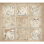 Dave Matthews Band - Away From The World (2012) /Deluxe Edition