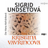 Sigrid Undsetová - Kristina Vavřincová (MP3) 