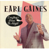 Earl Gaines - Everything's Gonna Be Alright (1998)