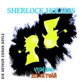 Sir Arthur Conan Doyle - Sherlock Holmes: Vyděrač, Žlutá tvář 