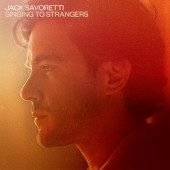 Jack Savoretti - Singing To Strangers (Special Edition 2023) - Vinyl