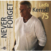Láďa Kerndl - Láďa Kerndl 75 - Never Forget (2020)