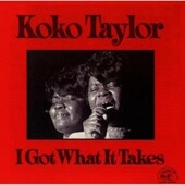 TAYLOR KOKO - I Got What It Takes 