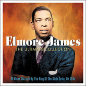 Elmore James - Ultimate Collection 