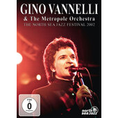 Gino Vannelli & Metropole Orchestra - North Sea Jazz Festival 2002 (2011) /DVD