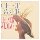Chet Baker - Chet Baker Plays The Best Of Lerner And Loewe (Edice 2021) - Vinyl
