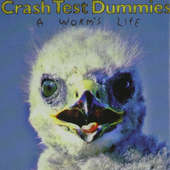 Crash Test Dummies - A Worm's Life (1996) 