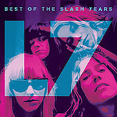 L7 - Best Of The Slash Years (Edice 2019) – Vinyl