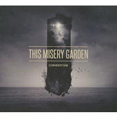 This Misery Garden - Cornerstone (2013)