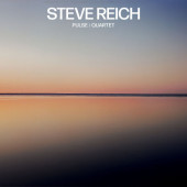Steve Reich - Pulse / Quartet (2018) 