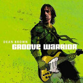 BROWN, DEAN - Groove Warrior (Reedice 2019)