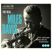 Miles Davis - Real... Miles Davis (The Ultimate Miles Davis Collection) 